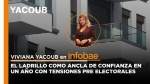 El ladrillo como ancla de confianza en un año con tensiones pre electorales