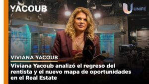Viviana Yacoub analizó el regreso del rentista y el nuevo mapa de oportunidades en el real estate 